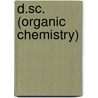 D.Sc. (Organic Chemistry) by Mohamed Metwally