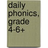 Daily Phonics, Grade 4-6+ by Evan-Moor Educational Publishers