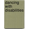 Dancing with Disabilities by Brett Webb-Mitchell