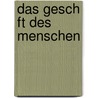 Das Gesch Ft Des Menschen by Matthias Schnberg
