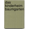 Das Kinderheim Baumgarten door Sabine Wübben