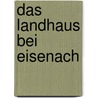 Das Landhaus bei Eisenach by Friedrich Lienhard