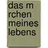 Das M Rchen Meines Lebens