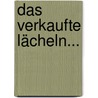 Das Verkaufte Lächeln... door Siegfried Trebitsch