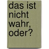 Das ist nicht wahr, oder? by Jenny Lawson
