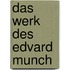 Das werk Des Edvard Munch