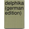 Delphika (German Edition) door Mommsen August