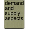 Demand and Supply aspects door P. Arokiasamy