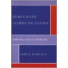 Democratic Communications by James F. Hamilton