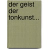 Der Geist Der Tonkunst... door Ludwig Nohl