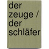 Der Zeuge / Der Schläfer by Daniel Silva