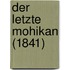 Der letzte Mohikan (1841)