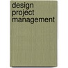 Design Project Management by Griff Boyle