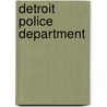 Detroit Police Department by Charles Wilson