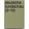 Deutsche Rundschau (9-10) door B. Cher Group