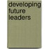Developing Future Leaders