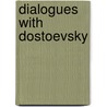 Dialogues With Dostoevsky door Robert Louis Jackson