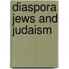Diaspora Jews And Judaism door Robert MacLennan