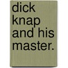 Dick Knap and his Master. door George Kitching