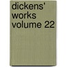 Dickens' Works  Volume 22 door 'Charles Dickens'