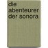 Die Abenteurer der Sonora