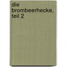 Die Brombeerhecke, Teil 2 door Eric Dammsky