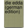 Die Edda (German Edition) by Joseph Simrock Karl