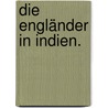 Die Engländer in Indien. by Johann Wilhelm Von Archenholz