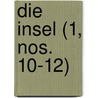 Die Insel (1, Nos. 10-12) door Otto Julius Bierbaum