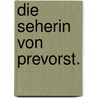 Die Seherin von Prevorst. by Justinus Andreas Christian Kerner