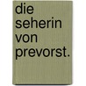 Die Seherin von Prevorst. door Justinus Andreas Christian Kerner