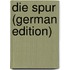 Die Spur (German Edition)