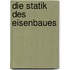 Die Statik des Eisenbaues