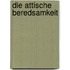 Die attische Beredsamkeit