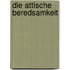 Die attische Beredsamkeit