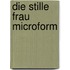 Die stille Frau microform