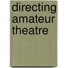 Directing Amateur Theatre door Helen Sharman