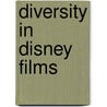 Diversity in Disney Films by Johnson Cheu