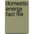 Domestic Energy Fact File