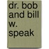 Dr. Bob and Bill W. Speak