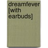 Dreamfever [With Earbuds] by Karen Marie Moning