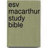 Esv Macarthur Study Bible door Not Available