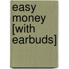 Easy Money [With Earbuds] by Jenny Siler