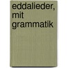 Eddalieder, mit Grammatik by Ranisch Wilhelm