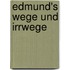 Edmund's Wege und Irrwege