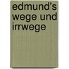 Edmund's Wege und Irrwege by Caroline de la Motte Fouqué