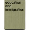 Education and Immigration by Grace Kao