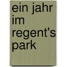 Ein Jahr im Regent's Park door Doris Lessing