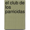 El Club de Los Parricidas door Ambrose Bierce