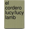 El Cordero Lucy/Lucy Lamb by Gill Davies